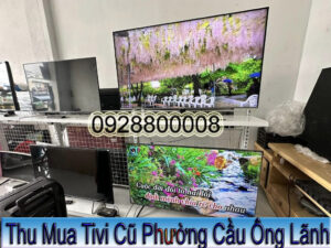 Thu Mua Tivi Cũ Phường Cầu Ông Lãnh
