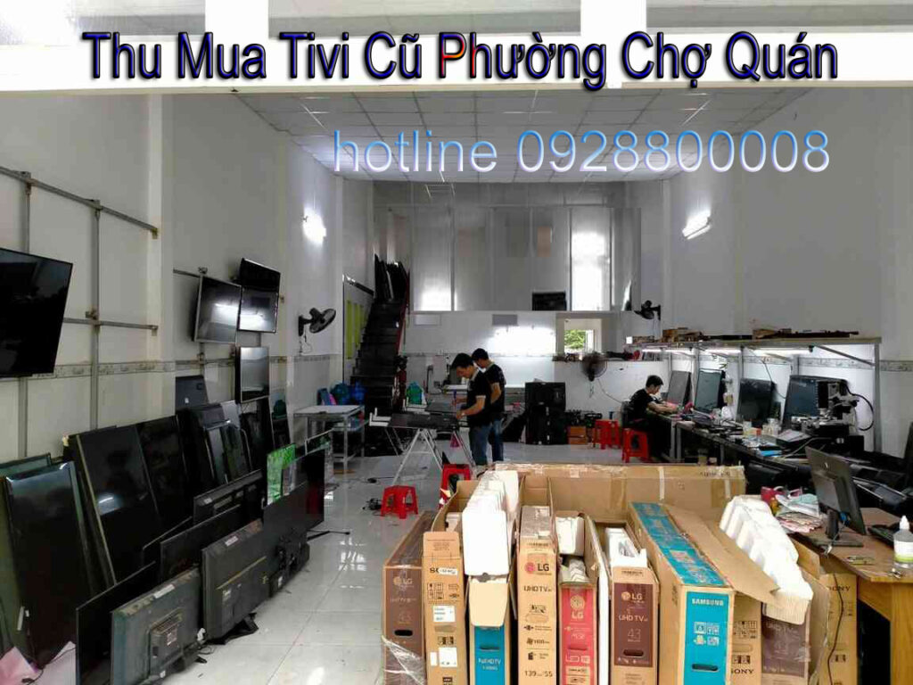 Thu Mua Tivi Cũ Phường Chợ Quán