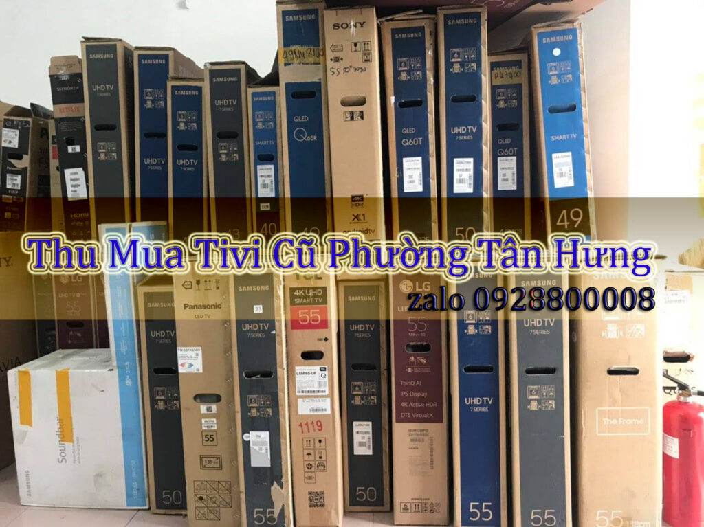 Thu Mua Tivi Cũ Phường Tân Hưng