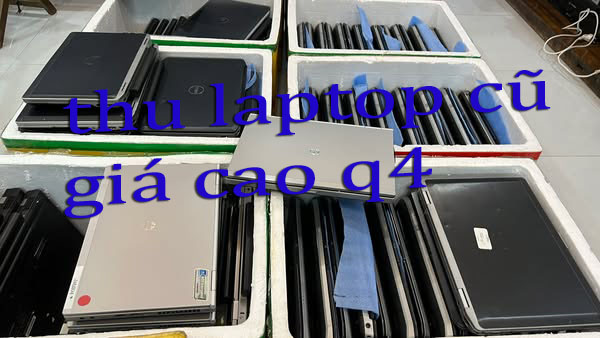 Thu Mua Laptop Cũ Quận 4