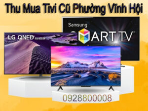 Thu Mua Tivi Cũ Phường Vĩnh Hội