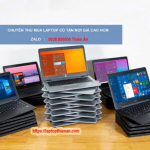 Thu Mua Laptop Cũ Giá Cao Quận 2